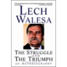 The Struggle and the Triumph door Lech Walesa