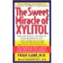 The Sweet Miracle of Xylitol