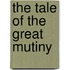 The Tale Of The Great Mutiny