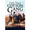 The Tall Cotton Gang Trilogy door Bernard Baker