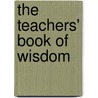 The Teachers' Book of Wisdom door Dr Criswell Freeman