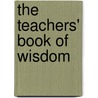 The Teachers' Book of Wisdom by Dr Criswell Freeman