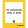 The Theosophist 1892 To 1893 door Helene Petrovna Blavatsky