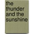 The Thunder and the Sunshine