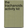The Trachanoids Activity Kit door James J. Fitl