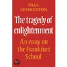 The Tragedy Of Enlightenment door Paul Connerton