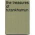 The Treasures of Tutankhamun