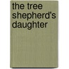 The Tree Shepherd's Daughter door Gillian Summers