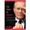 The Trial of Donald Rumsfeld door Michael Ratner