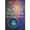 The Trials Of Being Immortal door M.L. Roland