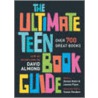The Ultimate Teen Book Guide door Daniel Hahn