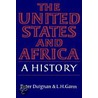 The United States and Africa door Peter Duignan