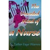 The Unveiled Mind of a Nurse door Esther Faye Warren