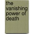 The Vanishing Power of Death
