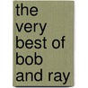 The Very Best of Bob and Ray by Ray Goulding