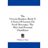 The Victoria Readers, Book V door William J. Pope