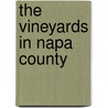 The Vineyards In Napa County by Viticultural California. Boa