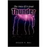 The Voice of a Great Thunder door Roger P. Mai