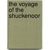 The Voyage Of The Shuckenoor door Erica J. Bell