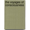 The Voyages Of Consciousness by Ghassan Dib