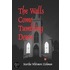 The Walls Come Tumbling Down