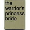 The Warrior's Princess Bride by Meriel Fuller