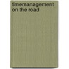 Timemanagement on the road