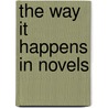 The Way It Happens in Novels by Kathleen O'Connor