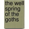 The Well Spring of the Goths door Ingemar Nordgren