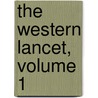 The Western Lancet, Volume 1 door Eustace Trenor