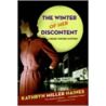The Winter of Her Discontent door Kathryn Miller Haines