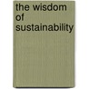 The Wisdom Of Sustainability door Sulak Sivaraksa