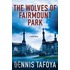The Wolves Of Fairmount Park