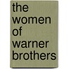 The Women Of Warner Brothers door Daniel Bubbeo