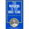 The Wonders of the Holy Name by Paul O'Sullivan
