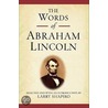 The Words of Abraham Lincoln door Abraham Lincoln