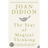 The Year Of Magical Thinking door Joan Didion