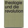 Theologie Und Die Revolution door Karl Gottlieb Bretschneider