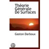 Theorie Generale De Surfaces by Gaston Darboux