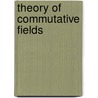 Theory Of Commutative Fields door Masayoshi Nagata