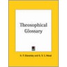 Theosophical Glossary (1918) by Helena Pretrovna Blavatsky