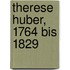 Therese Huber, 1764 Bis 1829