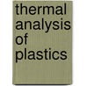 Thermal Analysis of Plastics by Gottfried W. Ehrenstein