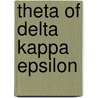 Theta Of Delta Kappa Epsilon door John Clair Minot