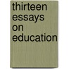 Thirteen Essays on Education door Edmund Whytehead Howson