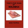 Thirty-Five Years Of Bologna door Mike Pappas