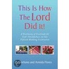This Is How The Lord Did It! by Aureliano and Armida Flores