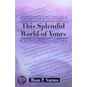 This Splendid World Of Yours door Ram P. Varma