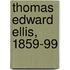 Thomas Edward Ellis, 1859-99