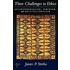 Three Challenges To Ethics P
